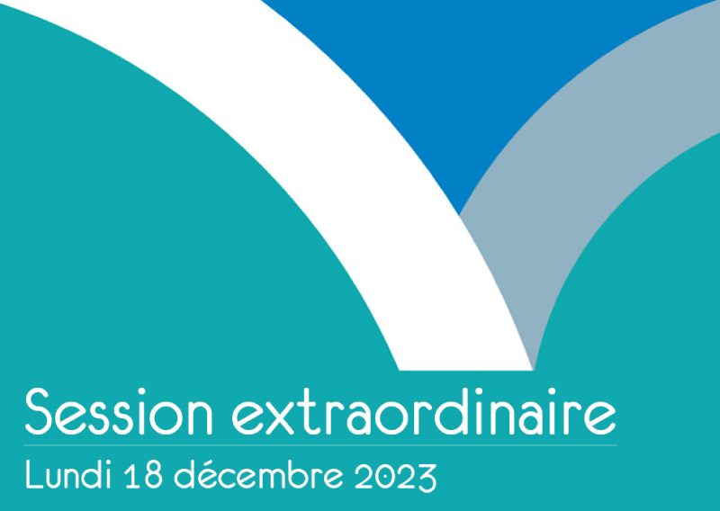 Session extraordinaire du lundi 18 décembre 2023